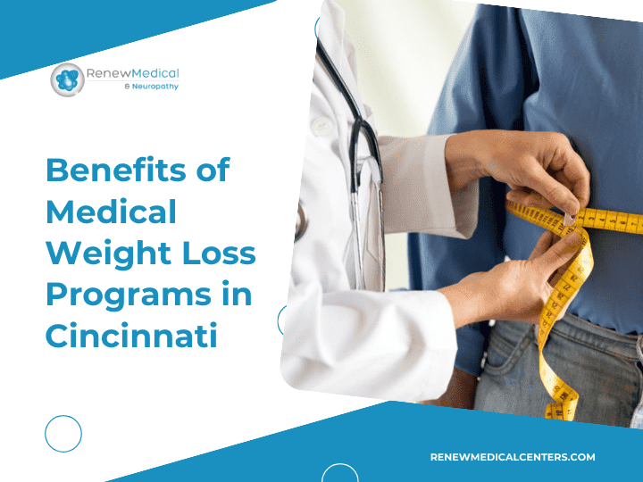 Benefits of Medical Weight Loss Programs in Cincinnati